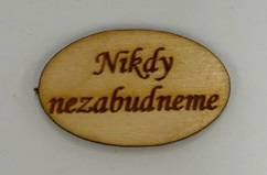 Ovál tabuľa - NIKDY NEZABUDNEME 4cm